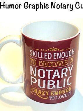 Notary Public Ceramic Coffee Tea Mug Cup Humor Graphic